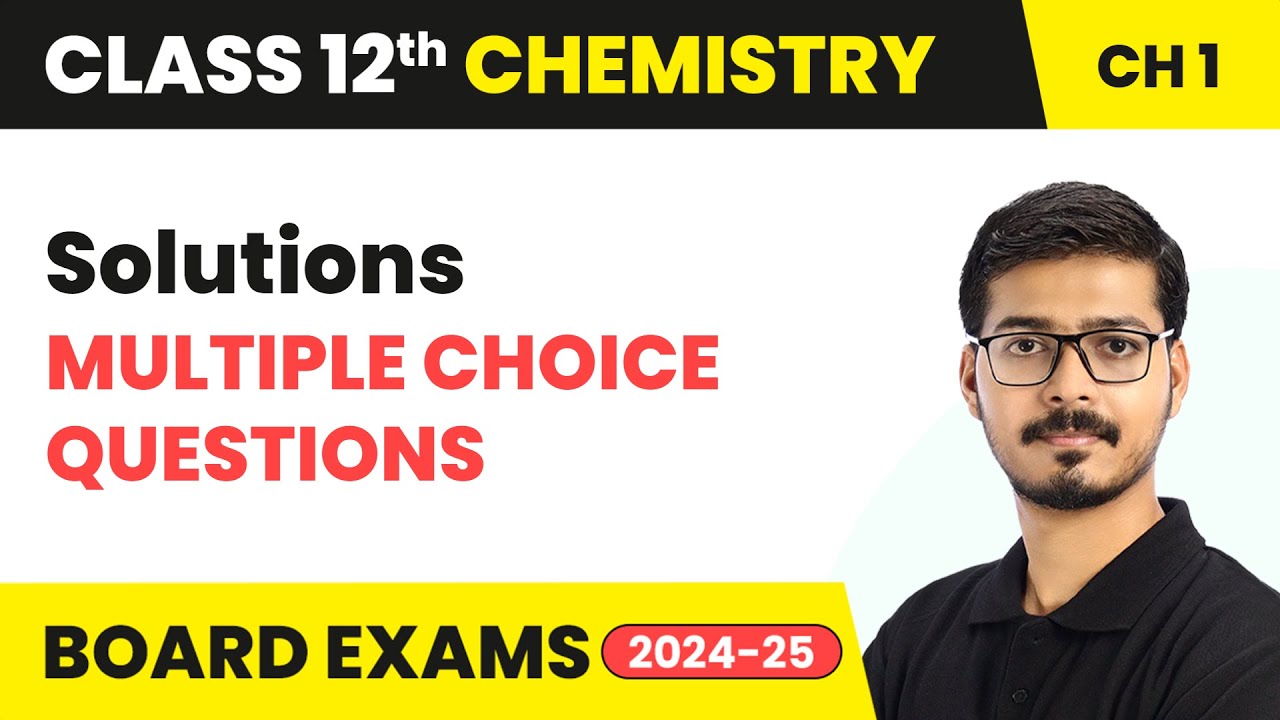 Solutions - Multiple Choice Questions | Class 12 Chemistry Chapter 1 | CBSE 2025-26