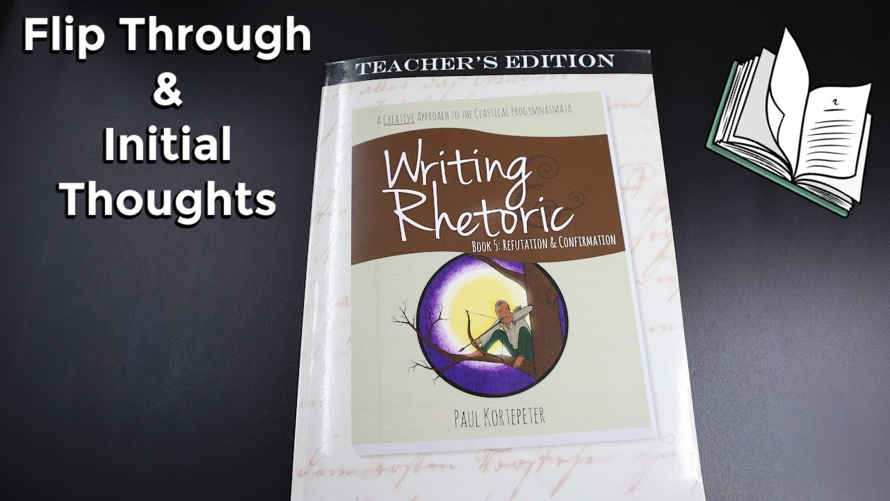 Writing Rhetoric Book 5 Flip-Through And Initial Thoughts