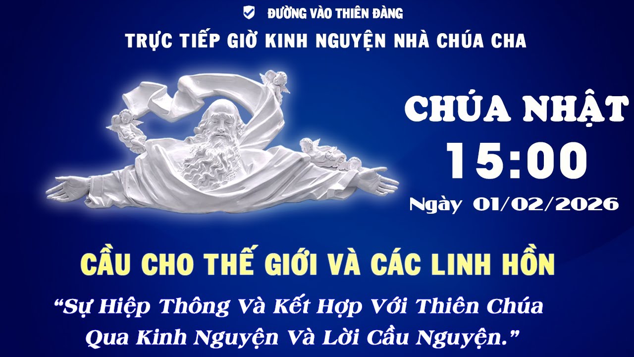 15h00 Ngày 01-02-2026 -  Kinh Nguyện Lòng Thương Xót Chúa - Đường Vào Thiên Đàng
