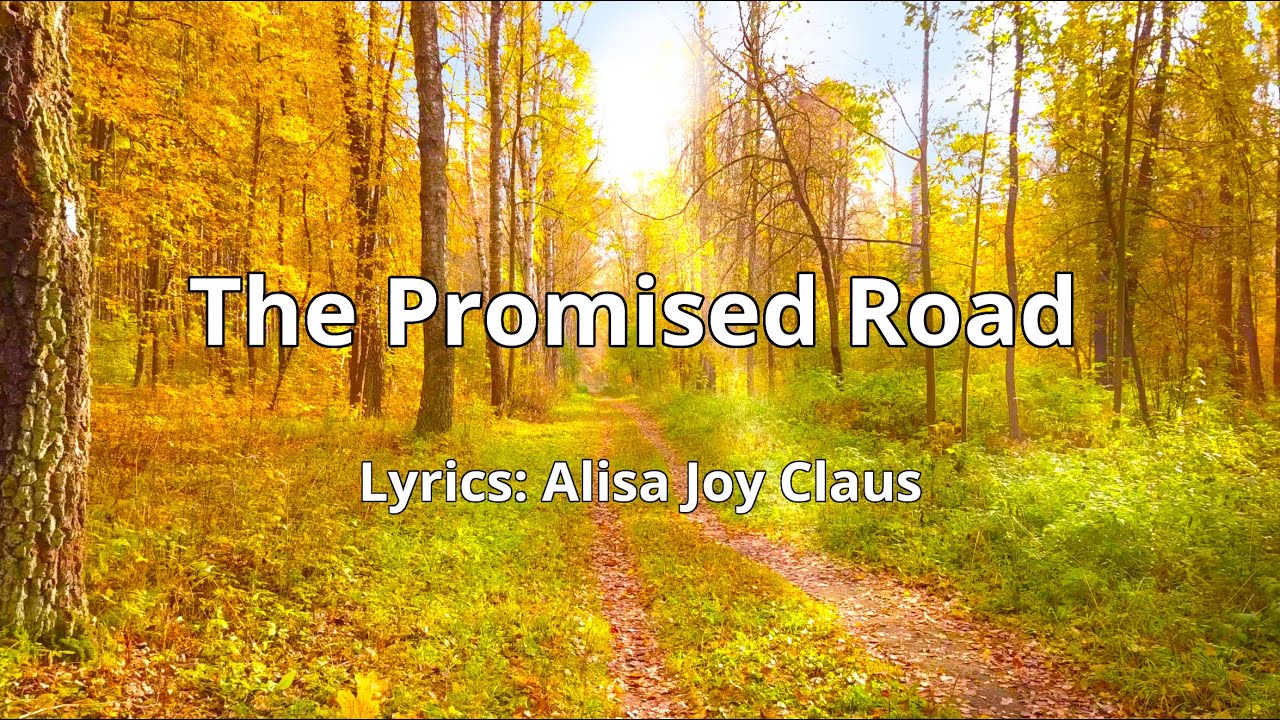 The Promised Road  - Country Christian Song Lyrics