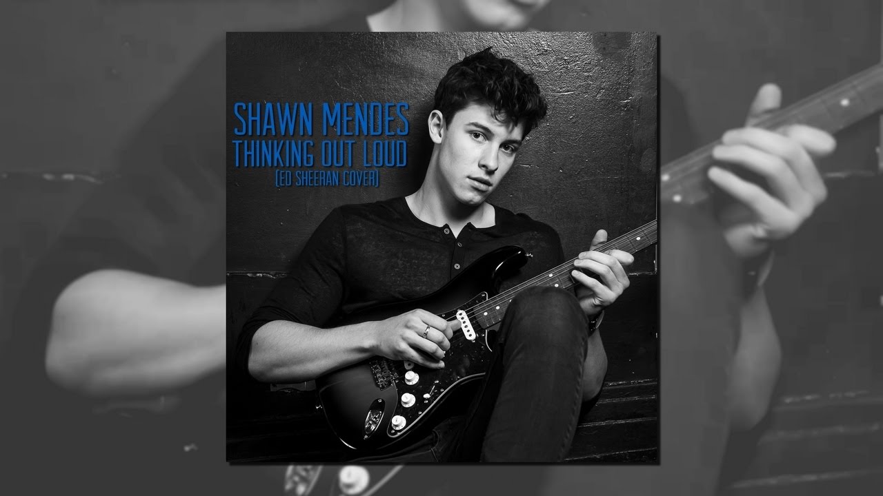Thinking Out Loud - Shawn Mendes (Ed Sheeran Cover)