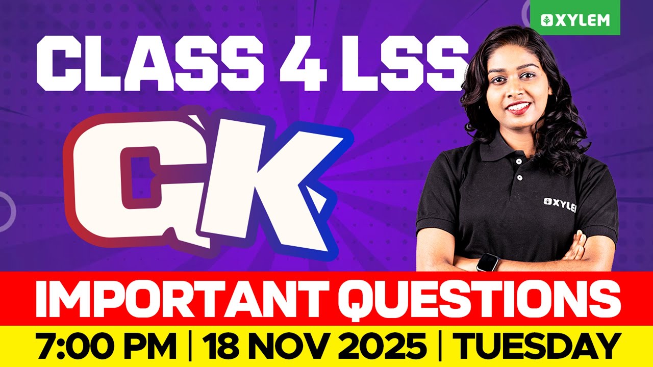 Class 4 LSS | GK | Important questions | Xylem Class 4