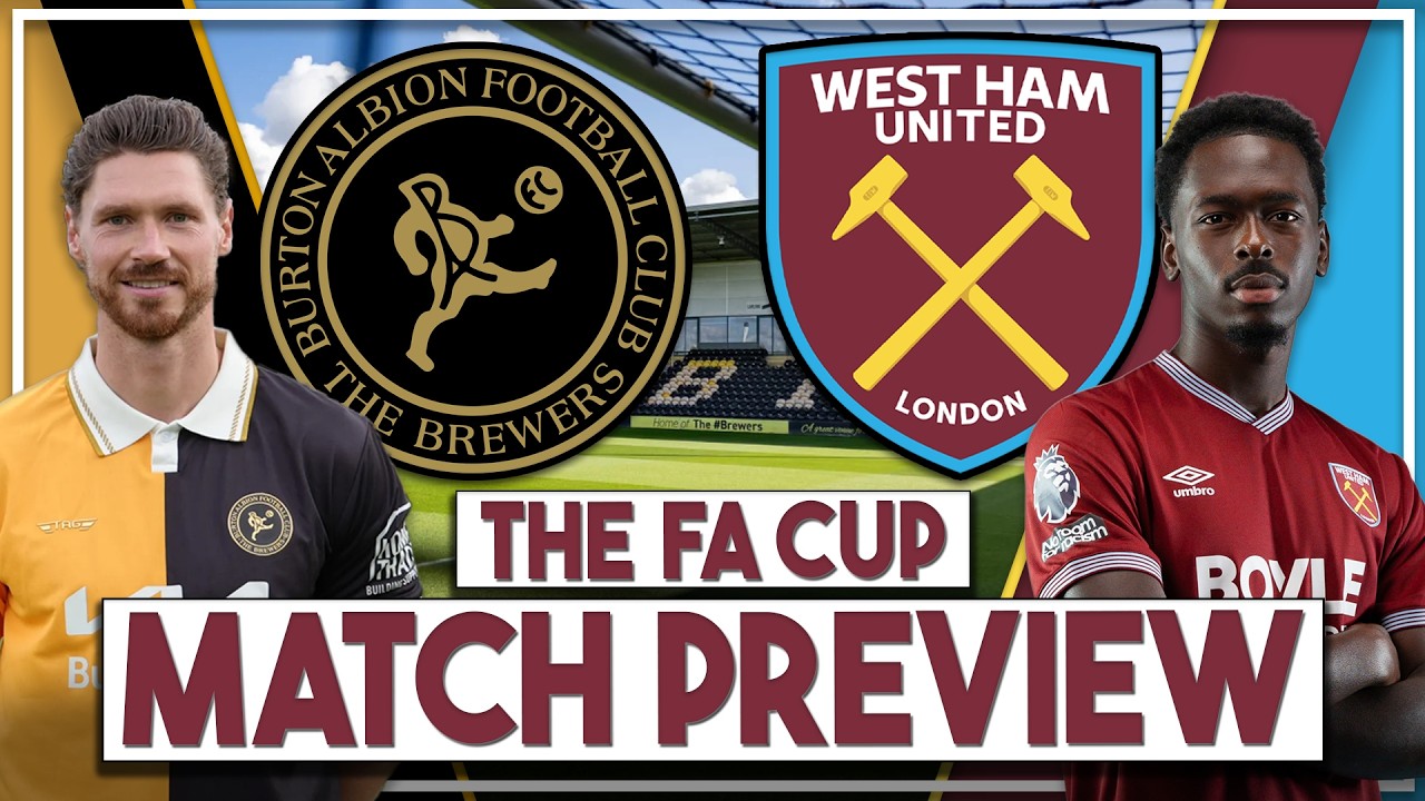 Burton Albion v West Ham Utd Preview | 'I want to take this tie seriously and win!' | FA Cup