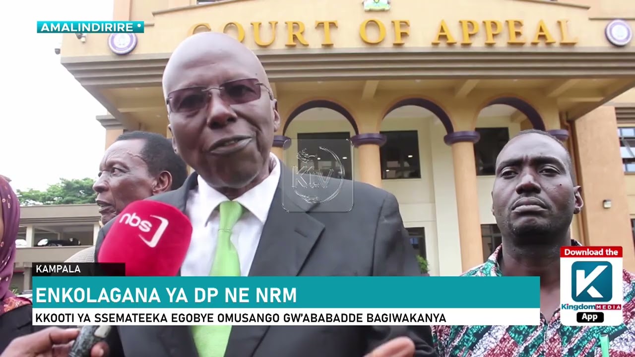 ENKOLAGANA YA DP NE NRM : KKOOTI SSEMATEEKA EGOBYE OMUSANGO GW'ABABADDE BAGIWAKANYA.