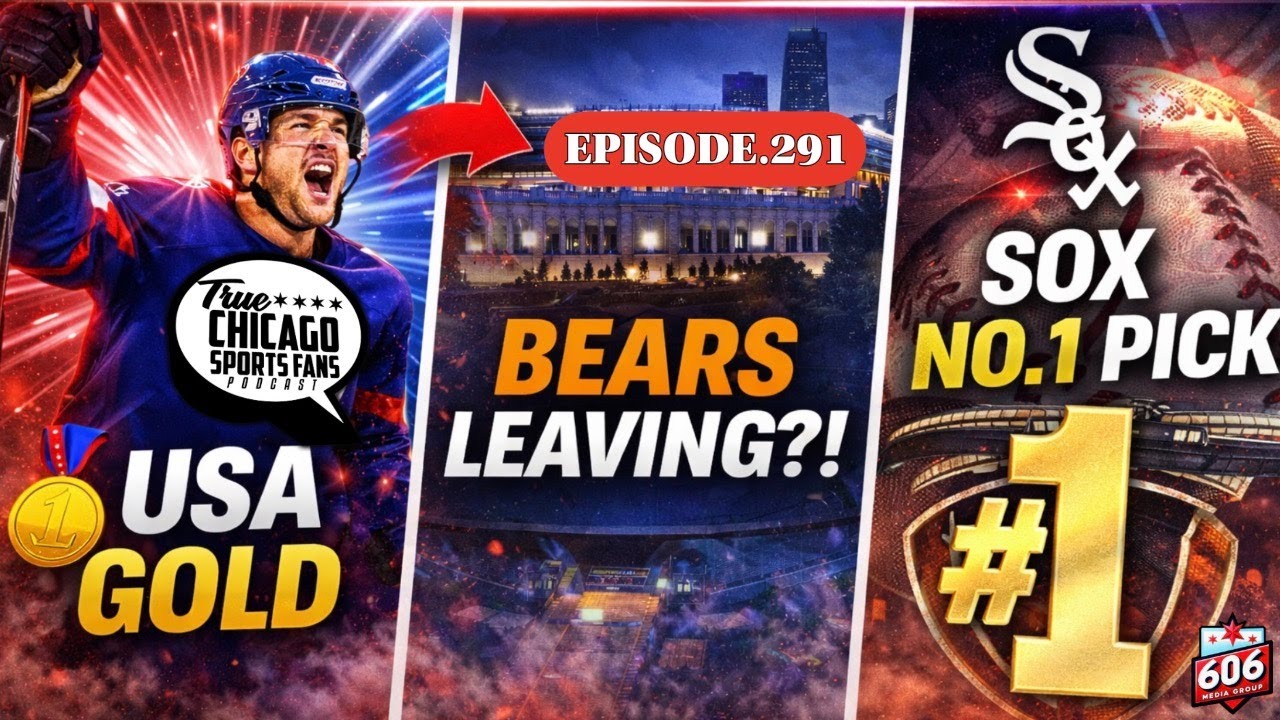 Episode.291: Bears Leaving Illinois?! USA Wins Gold & White Sox drafting a generational player!
