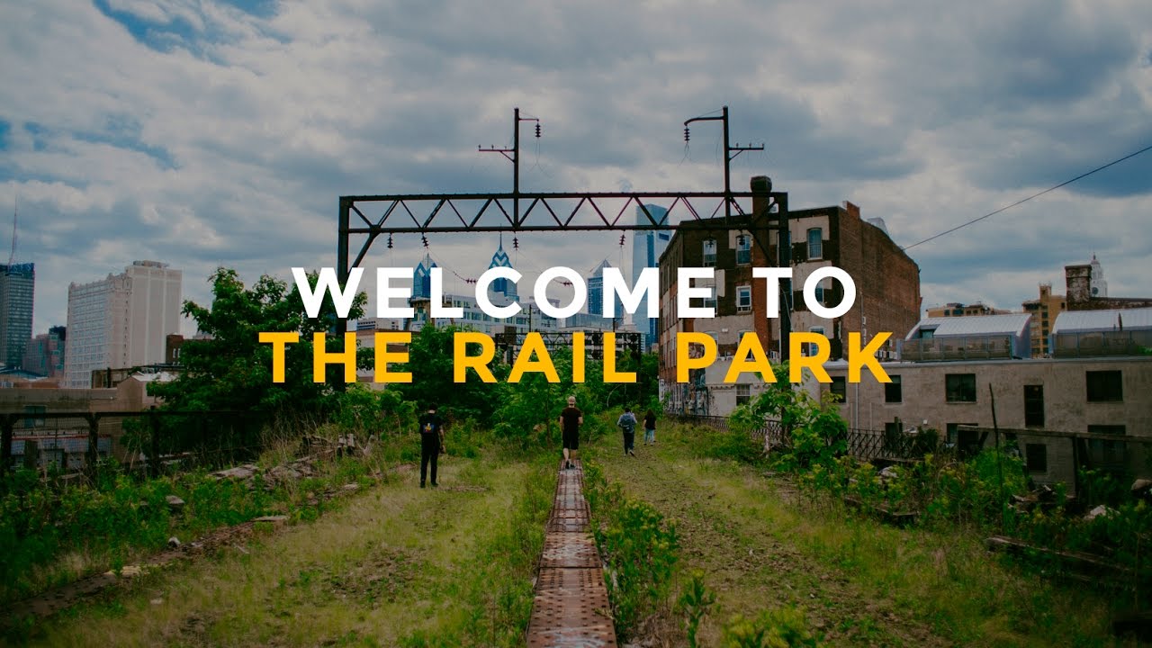 Rail Park - Philadelphia's Newest Park