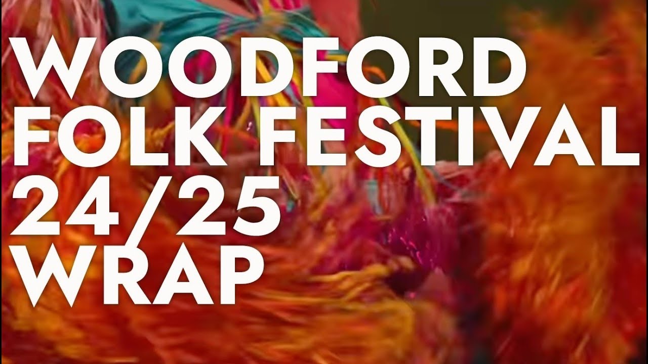 Woodford Folk Festival Wrap Video 2024/25