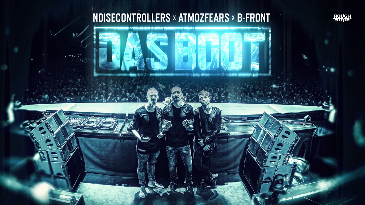 Noisecontrollers X Atmozfears X B-Front - Das Boot (OUT NOW)