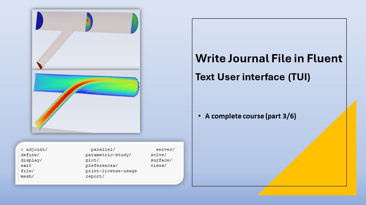 Writing journal for Text User Interface (TUI) file from scratch | Ansys-Fluent | ( 3/6)