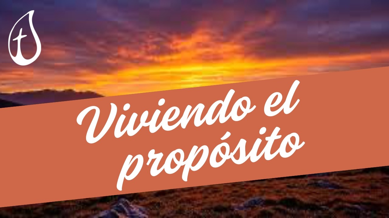 Viviendo el propósito - Pastor Darcio