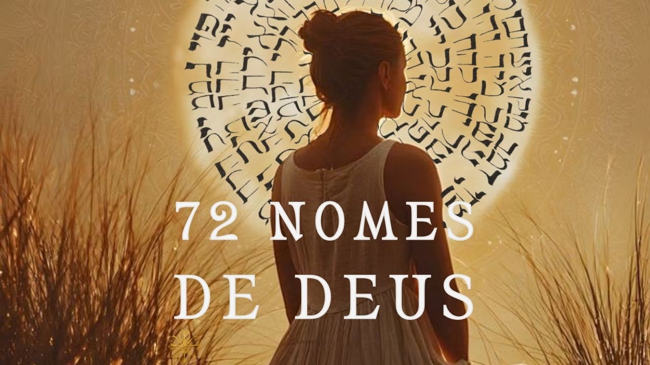 Os 72 Nomes de Deus da Cabala: O Código Espiritual Que Pode Transformar Sua Vida