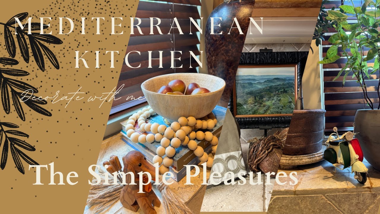 Embracing our Tuscan Kitchen/Mediterranean Makeover/Home Decor Styling