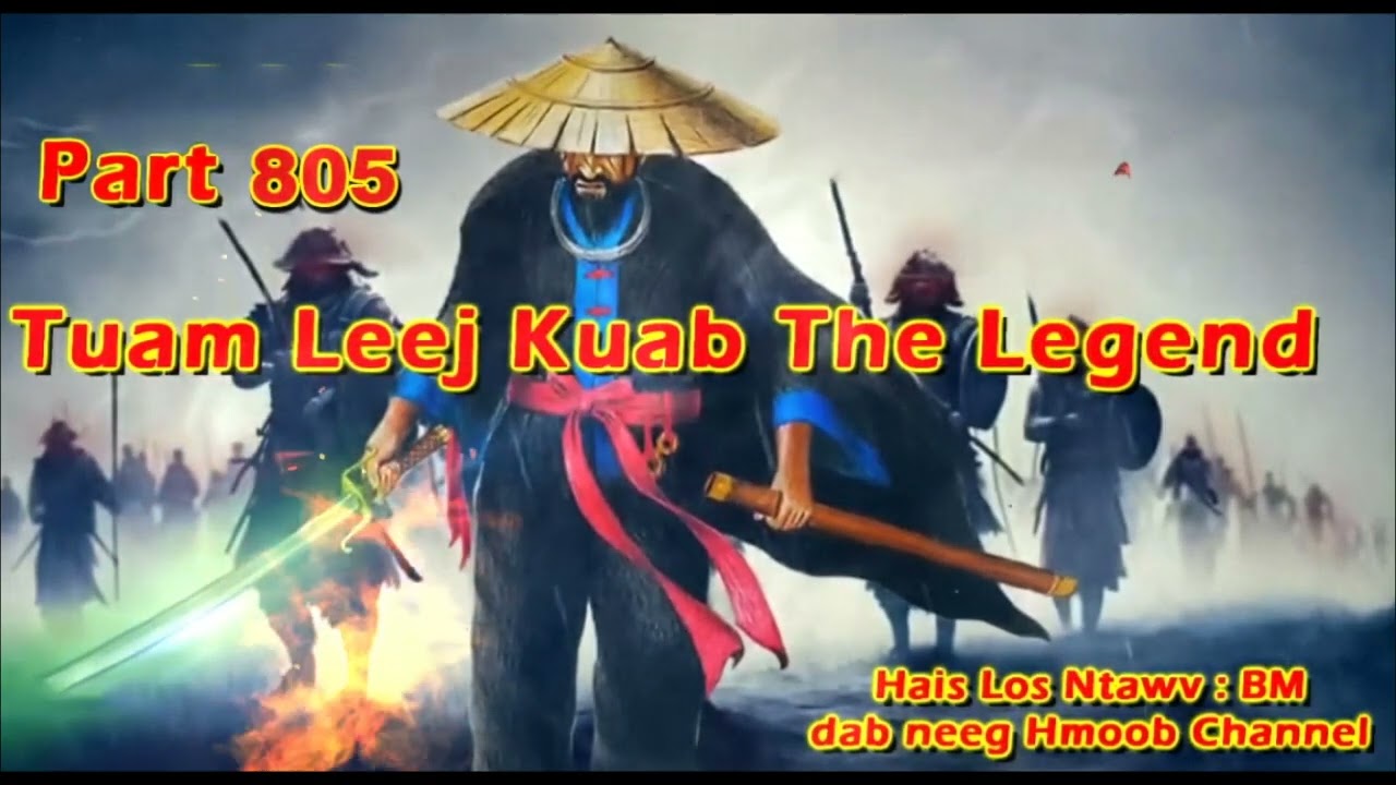 Tuam Leej Kuab The Hmong Shaman Warrior (Part 805)