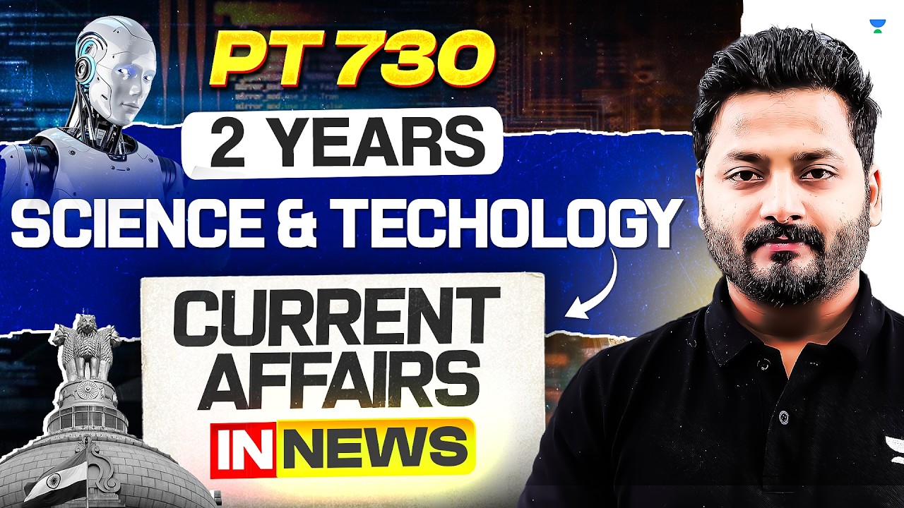 Complete 2 Years Science & Technology Current Affairs Revision | UPSC Prelims 2026/27