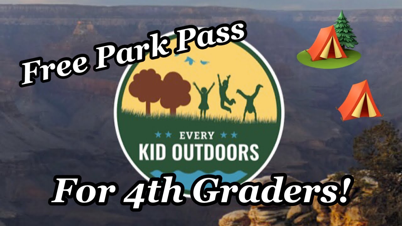 Free Park Pass for 4th graders!  "Every Kid Outdoors Pass"