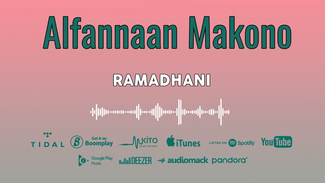 Alfannaan Makono Ramadhani Official audio