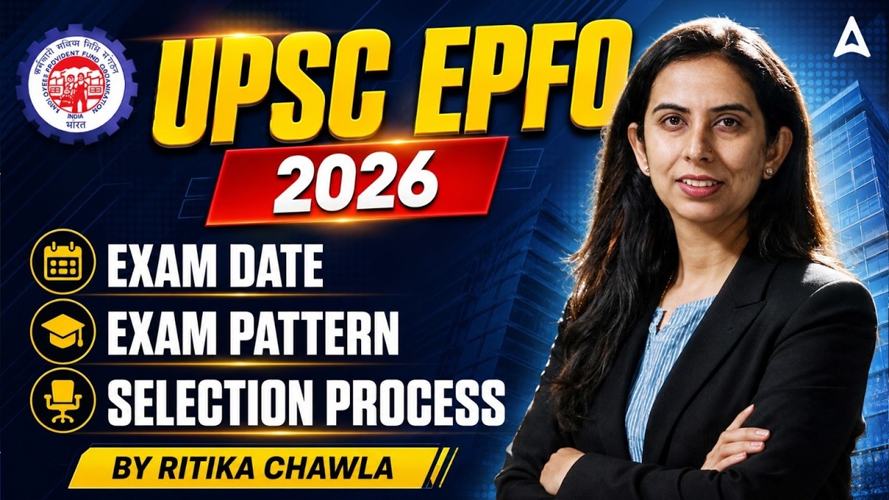 UPSC EPFO 2026 Notification | Exam Date, Pattern & Selection | By Ritika Chawla