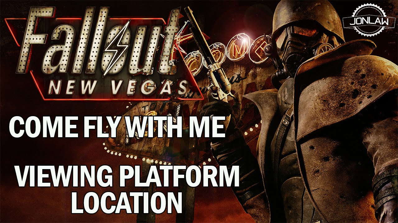 Fallout New Vegas: Come Fly With Me Viewing Platform Location Jonlaw98
