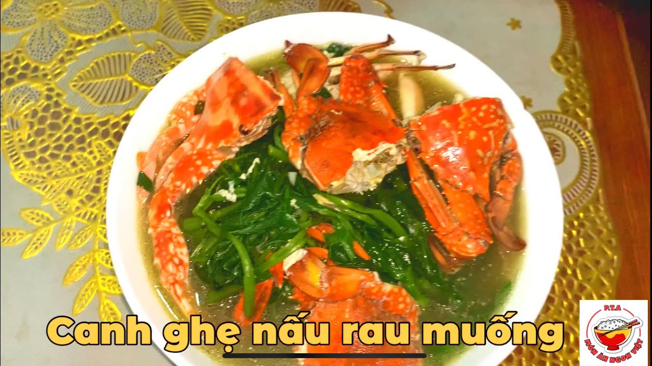 Cách nấu Canh GHẸ RAU MUỐNG độc lạ ngon khó cưỡng