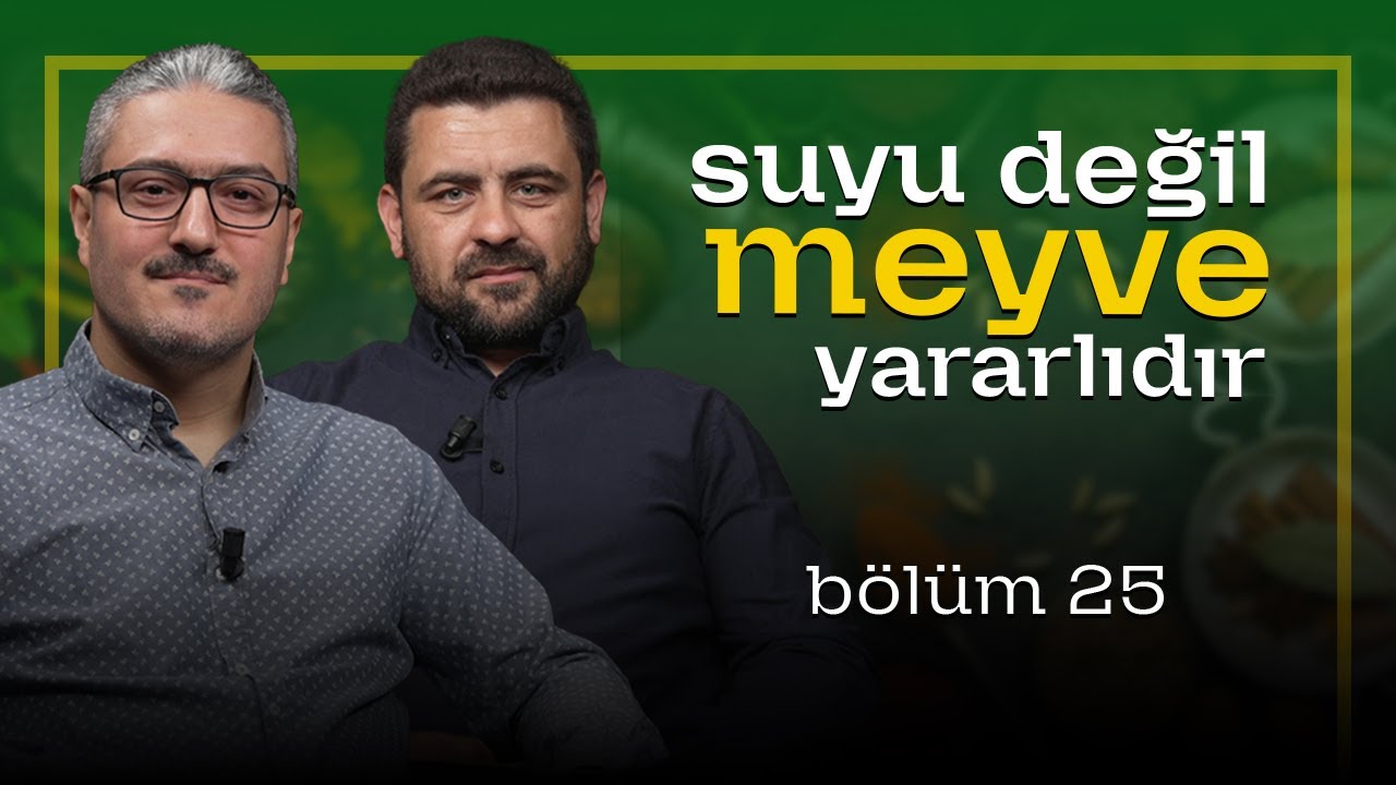 Suyu Değil Meyve Yararlıdır | B25