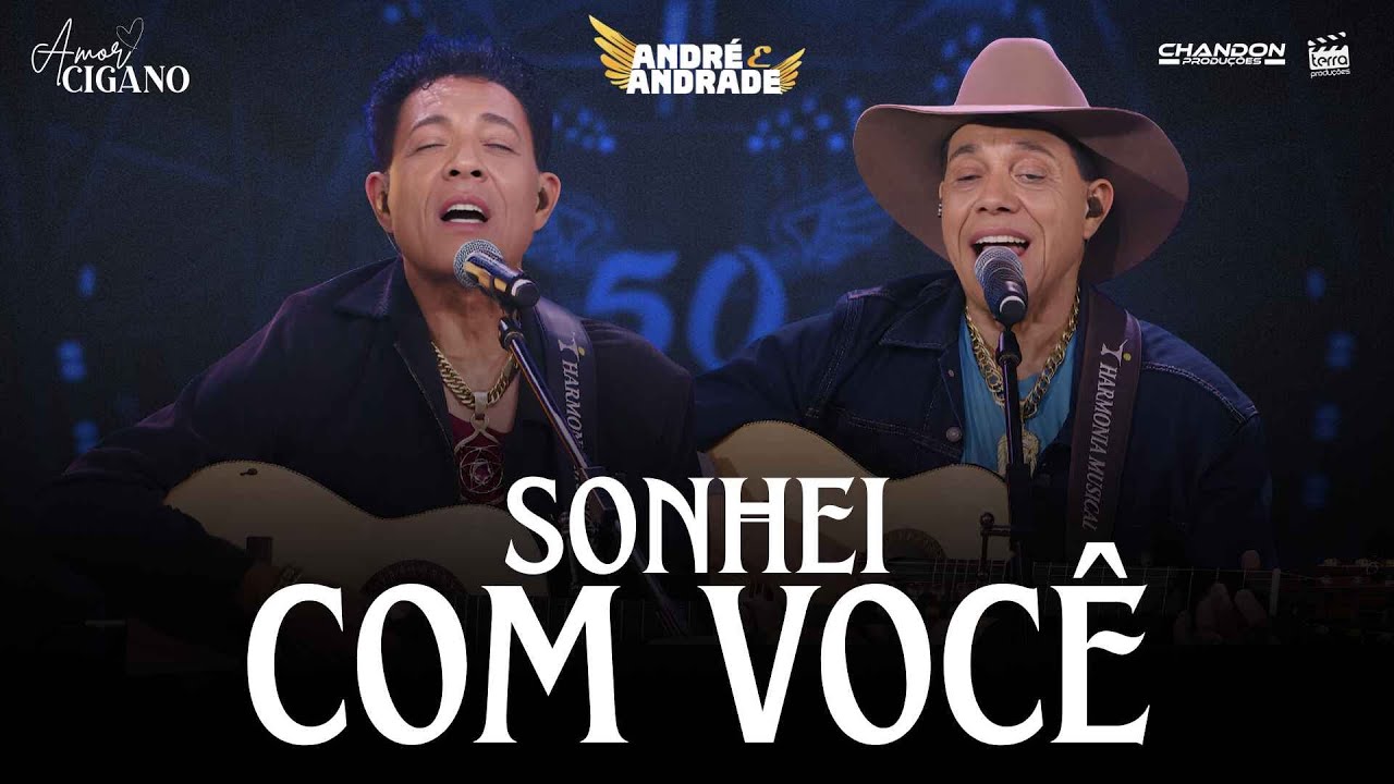 Andr&eacute; e Andrade - SONHEI COM VOC&Ecirc; (DVD Amor Cigano)