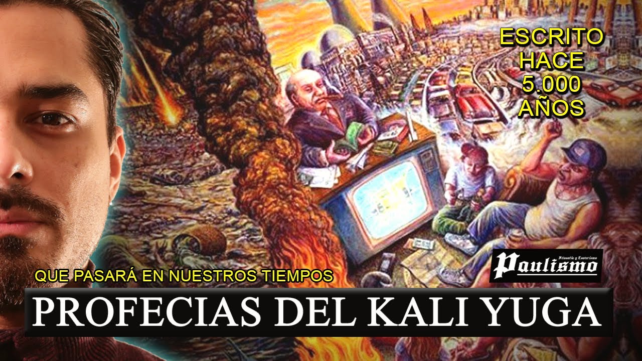 ⇾ Paulismo: Profecías del Kali Yuga ¿que dicen los Vedas hace más de 5.000 años?