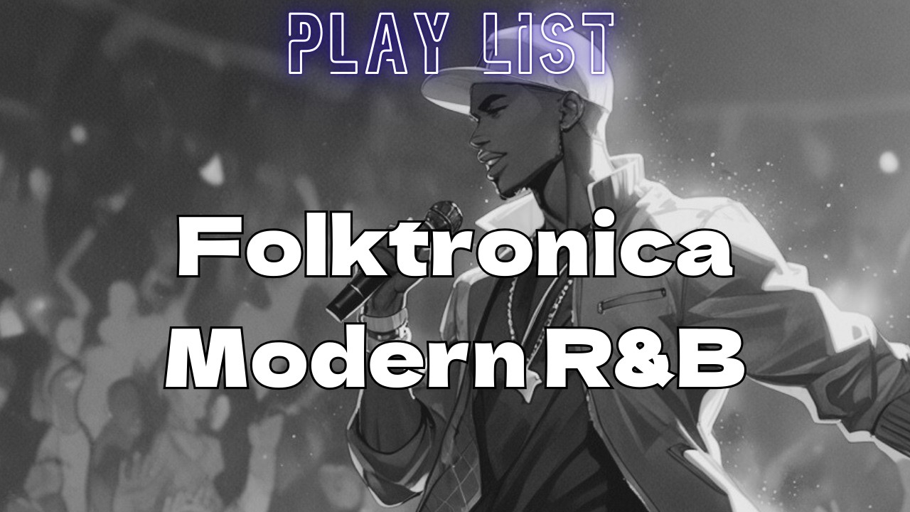 [Playlist]Folktronica & Modern R&B 🌙 Late Night Emotional Chill Playlistー 静かな夜の選択 ー