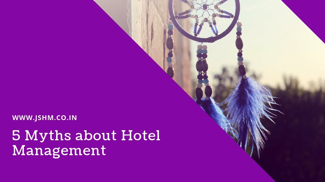 5 Myths about Hotel Management