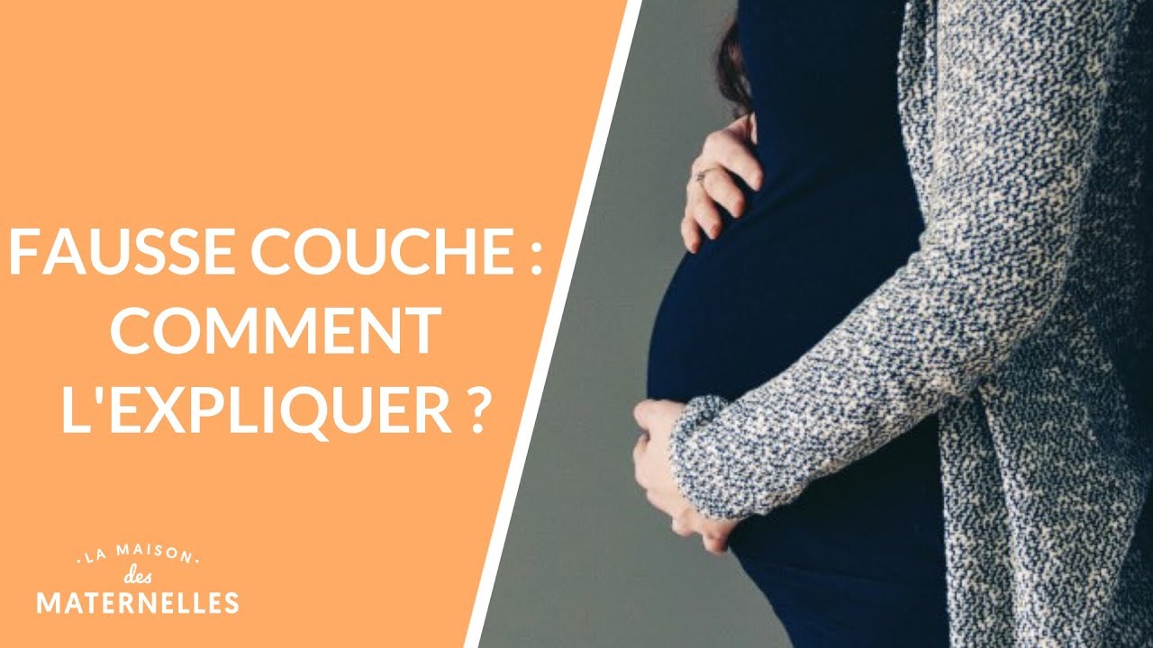 Fausse couche : comment l'expliquer ?  - La Maison des maternelles #LMDM