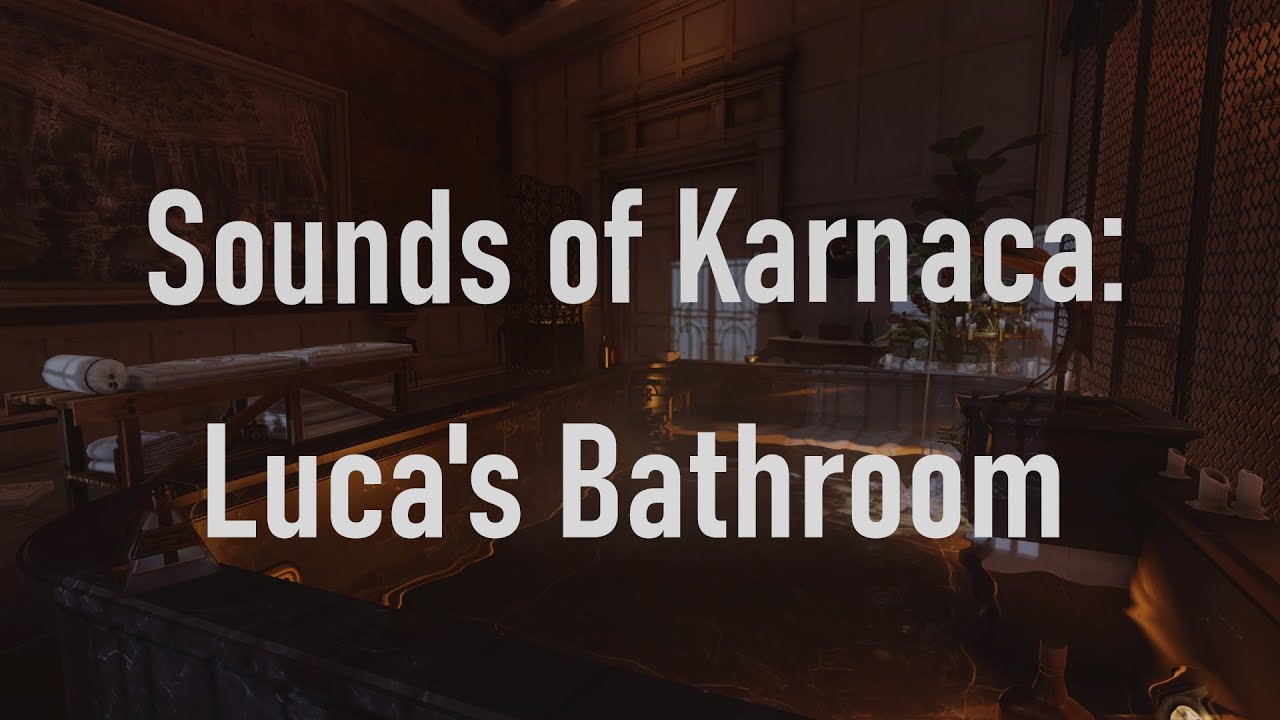 Sounds of Karnaca: Luca's Bathroom | Dishonored 2 Ambience (1 hour)