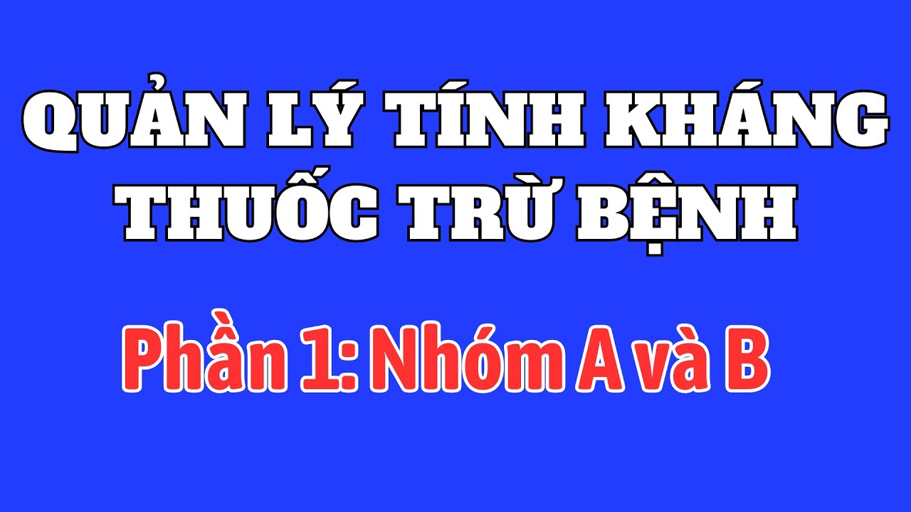 Quản lý tính kháng thuốc trừ bệnh | Phần 1: Nhóm A và B | FRAC | Metalaxyl, Oxolinic acid