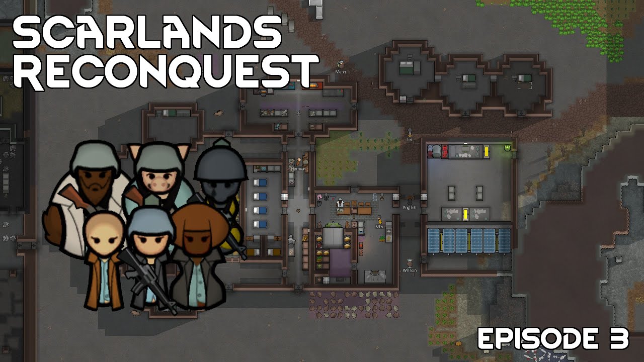 Scarlands Reconquest - Story Mode - Episode 3 (RimWorld Odyssey)