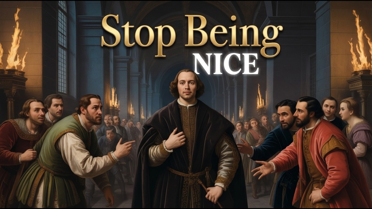 Stop Being Nice | Machiavelli Philosophy