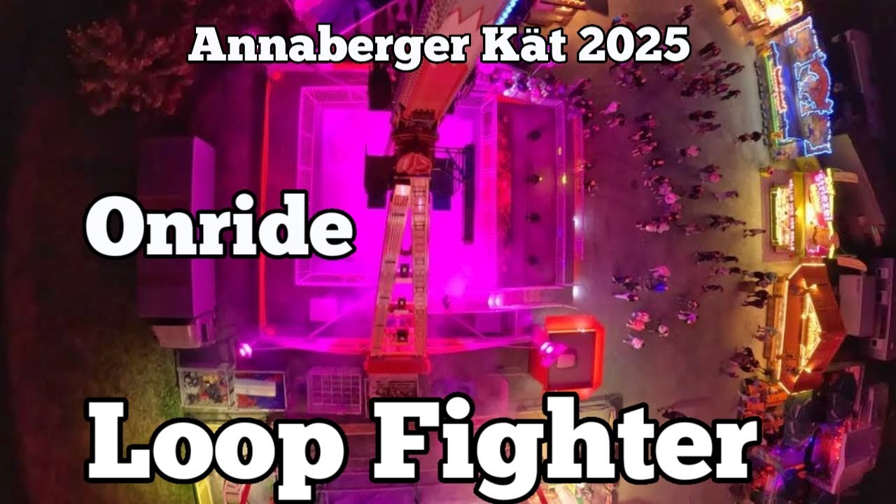 Loop Fighter - Boos - Onride | Annaberger Kät 2025