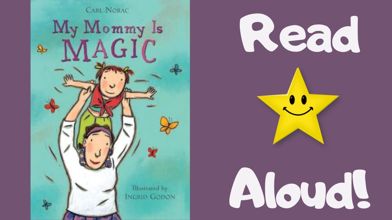 STORYTIME- My Mommy Is MAGIC -READ ALOUD Stories For Children!