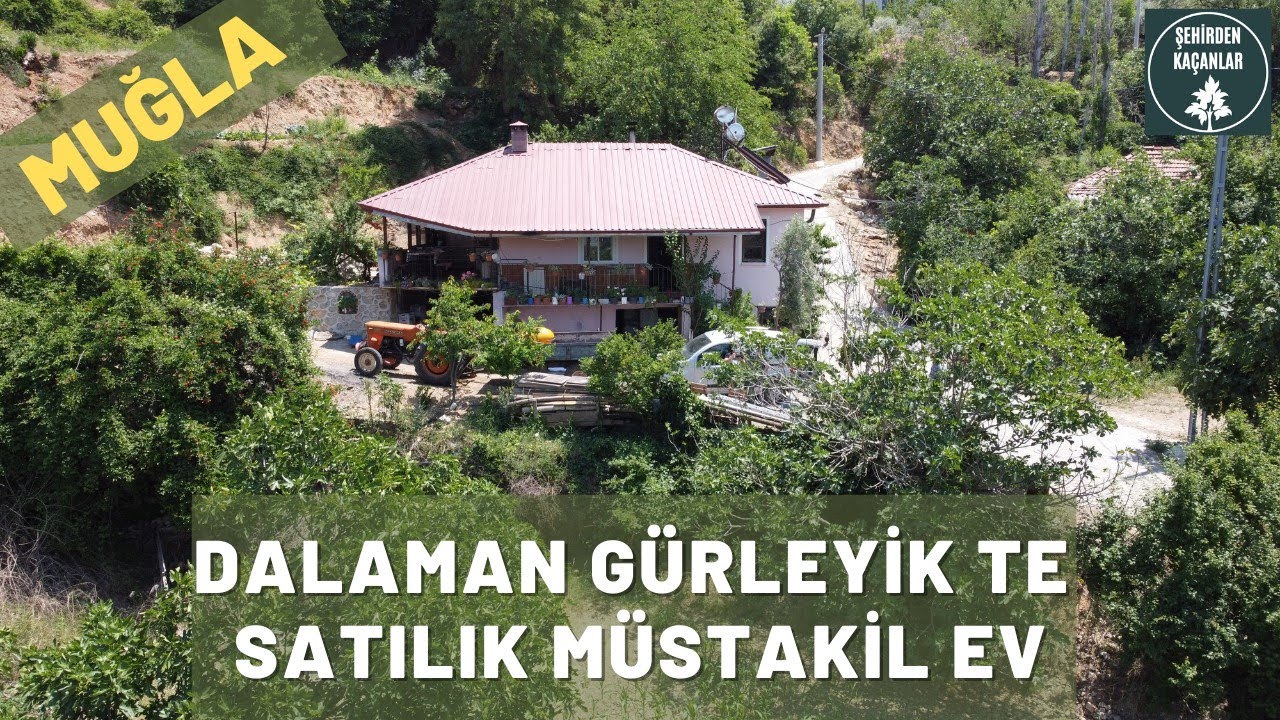 DALAMAN GÜRLEYİK KÖYÜNDE SATILIK MÜSTAKİL EV / İRTİBAT AÇIKLAMADA MEVCUT