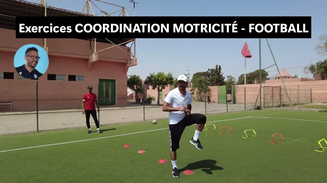 Exercices coordination motricit&eacute; - FOOTBALL avec la participation du coach Khalid CAF B