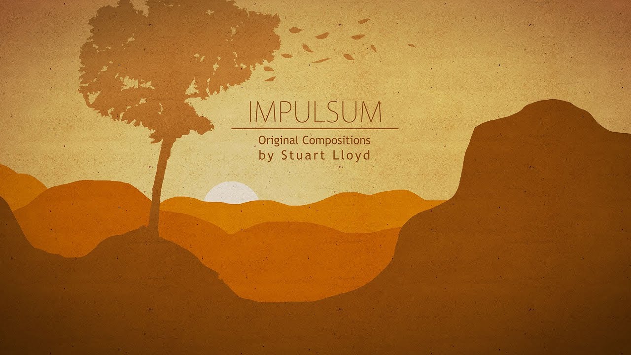 IMPULSUM [Full Album] Beautiful, Epic, Inspiring Music By Stu Lloyd