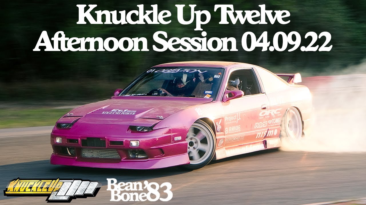 Knuckle Up Twelve 04.09.22 Part I: Afternoon Drift Footage