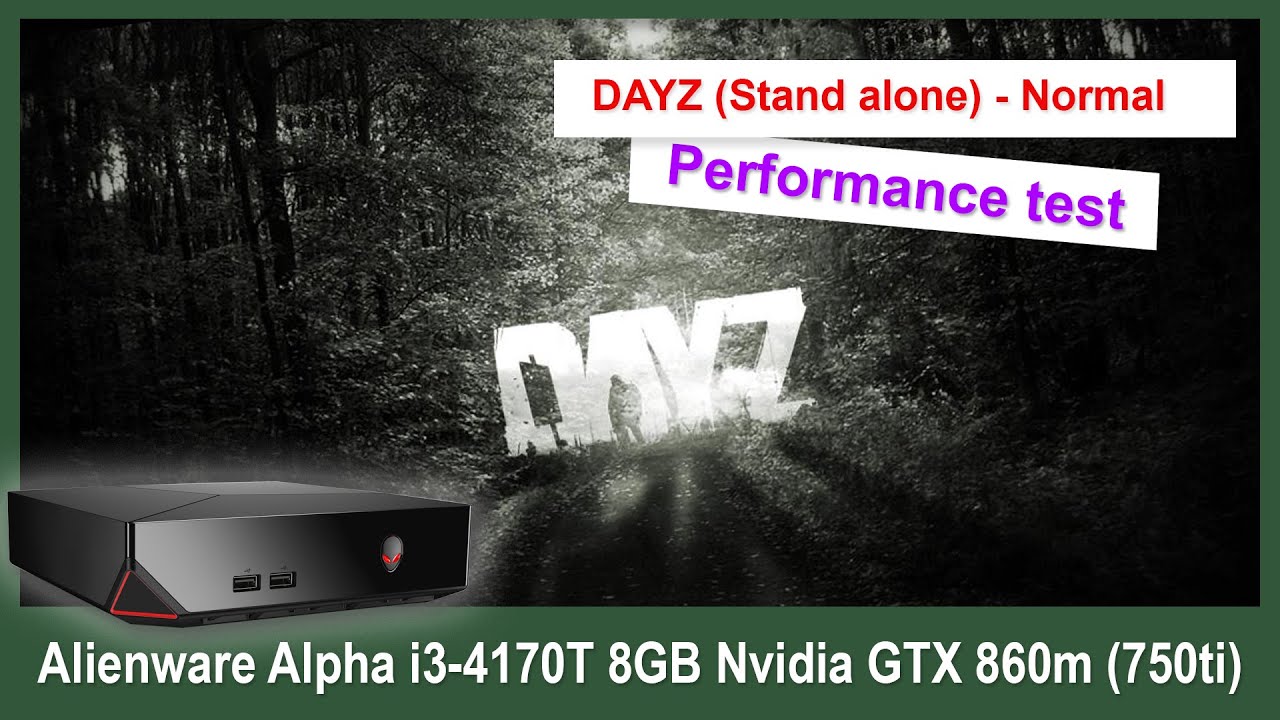 Alienware Alpha R1 i3 DAYZ Stand Alone @ 1080p Performance Test