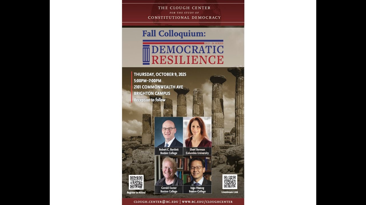 Democratic Resilience - Fall Colloquium at the Clough Center - Boston College