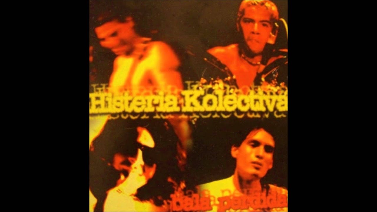 Histeria Kolectiva - Bala Perdida