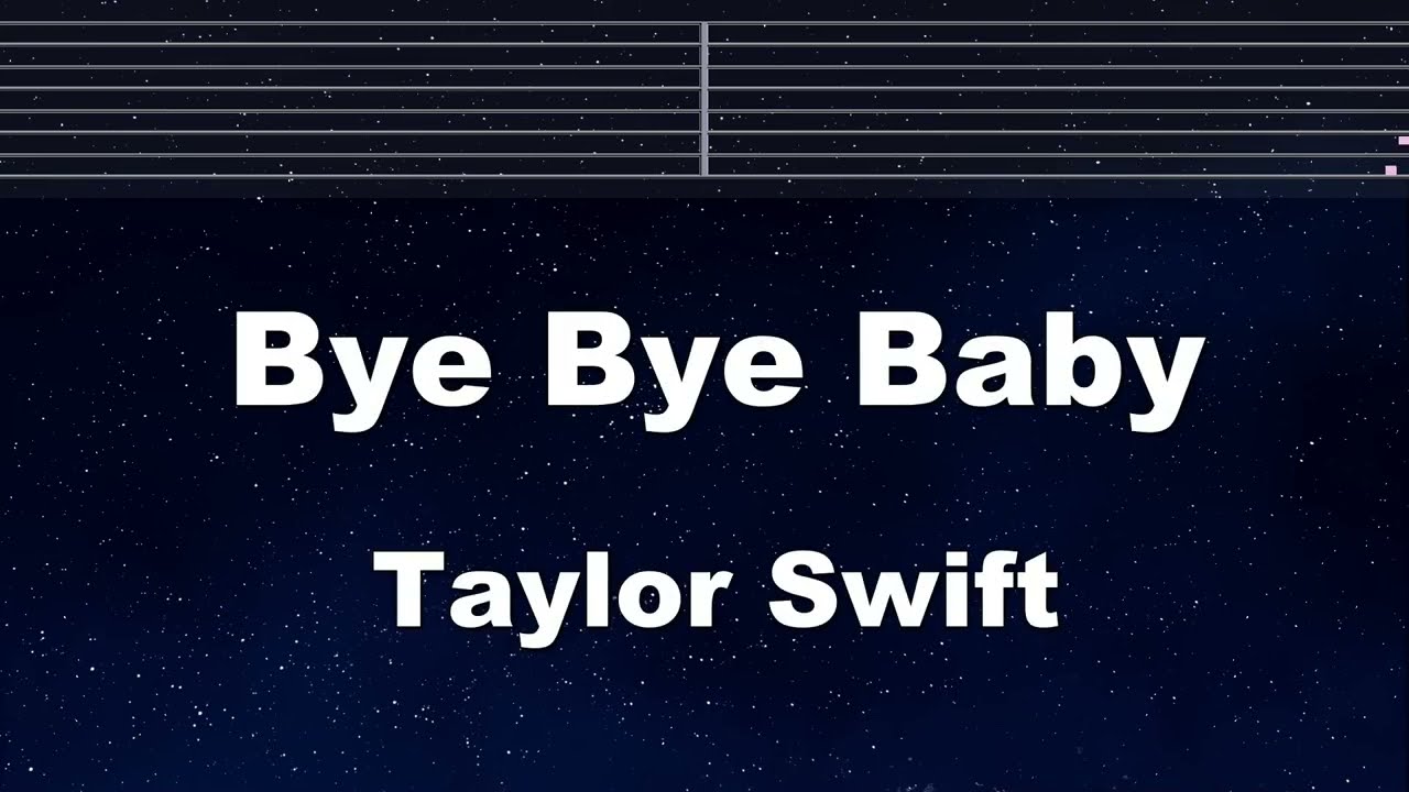 Practice Karaoke♬ Bye Bye Baby - Taylor Swift 【With Guide Melody】 Instrumental, Lyric, BGM