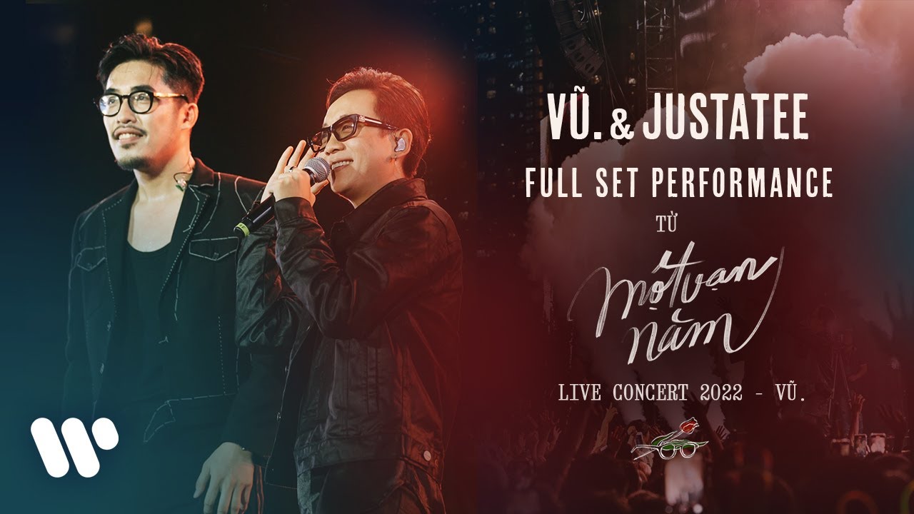 Vũ. & JustaTee - Full Set Performance (Live at MỘT VẠN NĂM CONCERT TOUR | HÀ NỘI 2022)