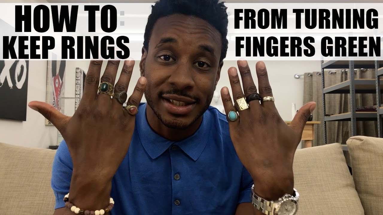 HOW TO KEEP RINGS FROM TURNING FINGERS GREEN