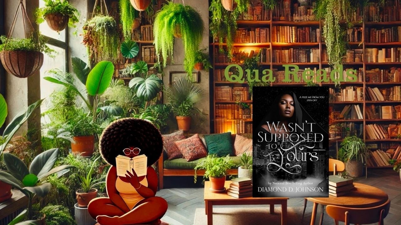 Wasn't Supposed To Be Yours by Diamond D. Johnson Book Review