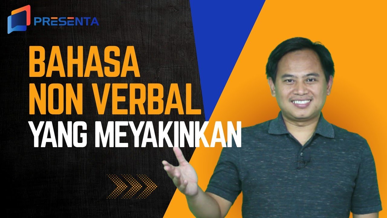 Menggunakan Bahasa Non Verbal Secara Meyakinkan