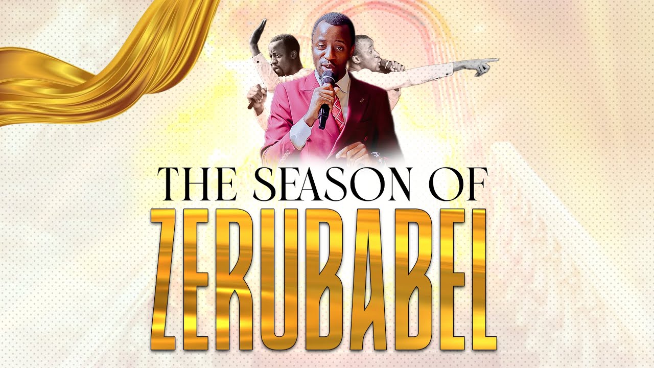 THE SEASON OF ZERUBABEL
