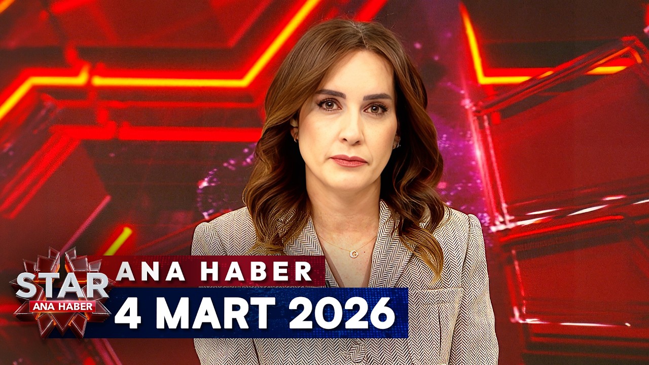 Star Ana Haber | 4 Mart 2026 Çarşamba