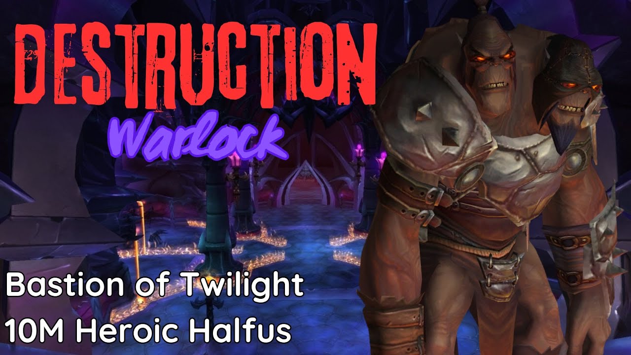 WOW Classic Catalysm | Destruction Warlock | Heroic 10M Halfus Wyrmbreaker